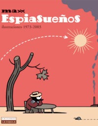 Espiasueños / Dreamspy Ilustraciones 1973-2003