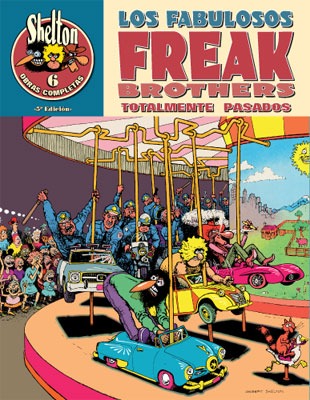 O. C. Shelton 06: Los fabulosos Freak Brothers Totalmente Pasados