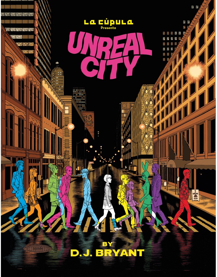 QUE COMIC ESTAS LEYENDO? - Página 15 D.J.-Bryant-Unreal-City-cubierta-web