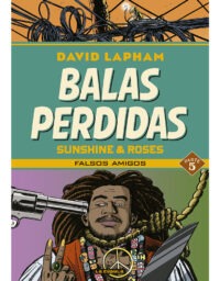 Balas perdidas. Sunshine & Roses 5: falsos amigos