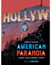 American Paranoia. ¡Arde, Hollywood, arde!